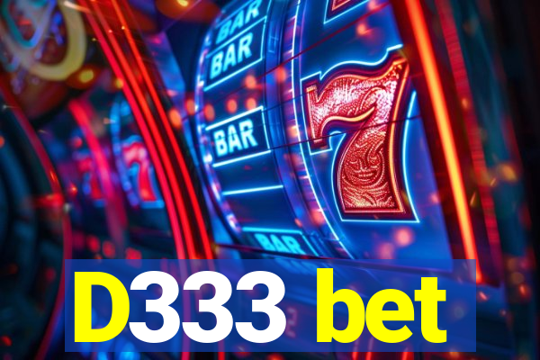 D333 bet