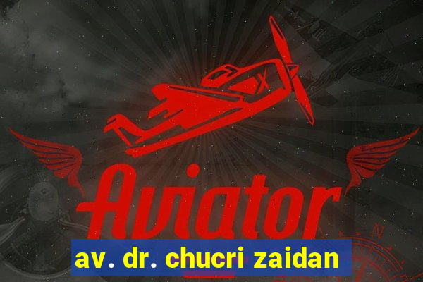 av. dr. chucri zaidan