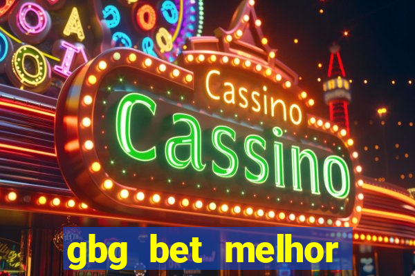 gbg bet melhor horário para jogar