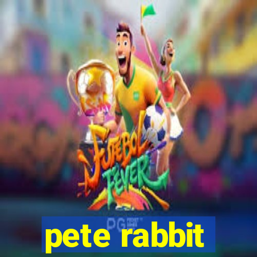 pete rabbit