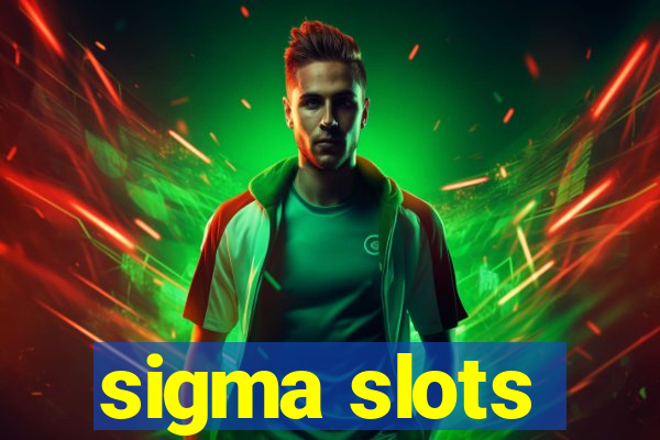 sigma slots