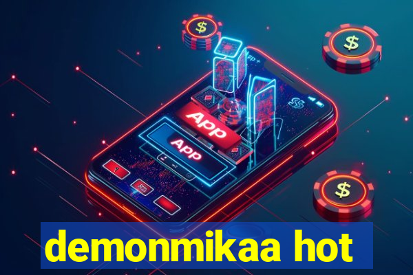 demonmikaa hot