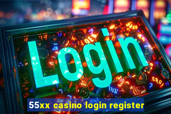 55xx casino login register