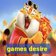 games desire