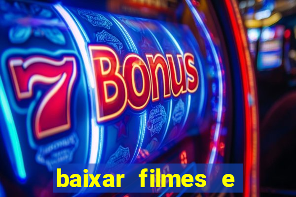 baixar filmes e serie mp4