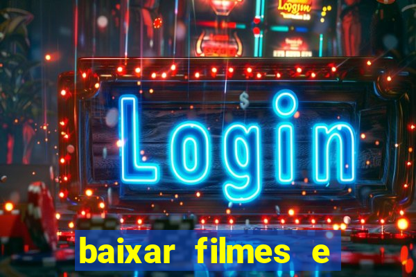 baixar filmes e serie mp4