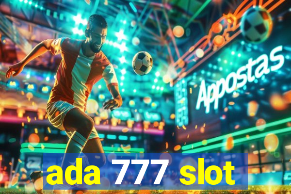 ada 777 slot