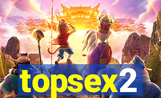 topsex2