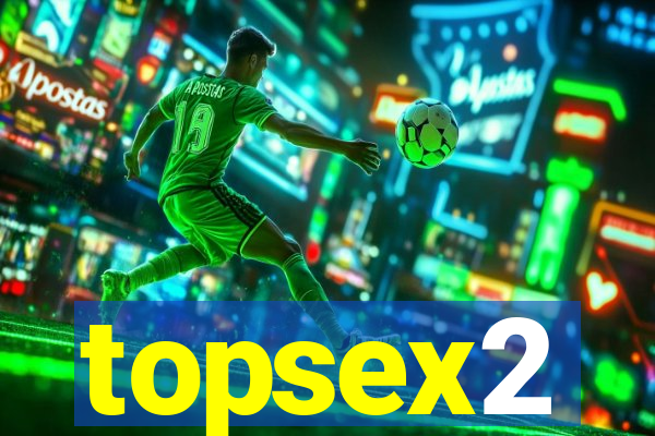 topsex2