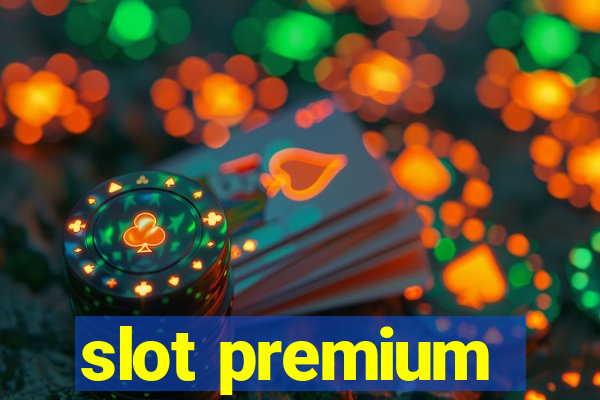 slot premium