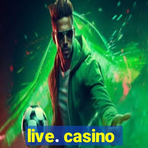 live. casino