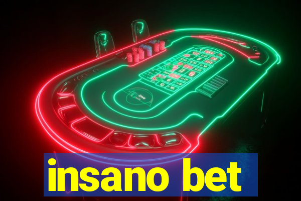 insano bet