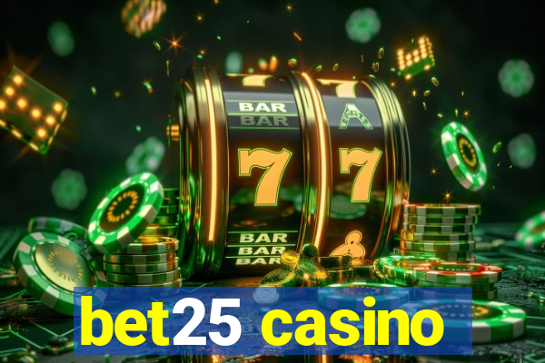 bet25 casino