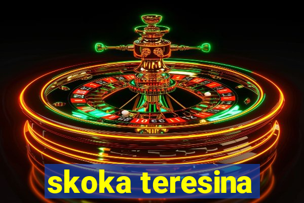 skoka teresina