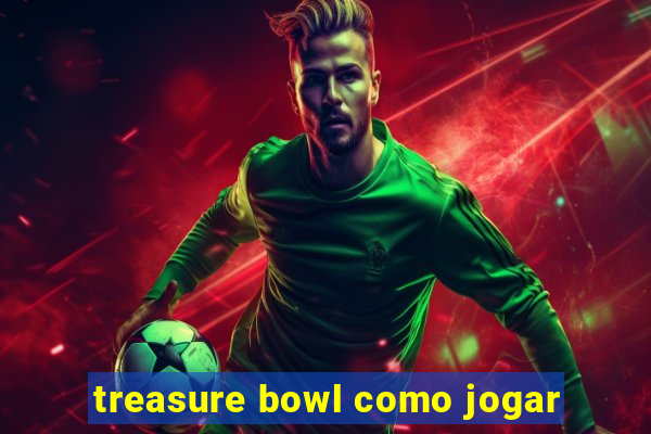 treasure bowl como jogar