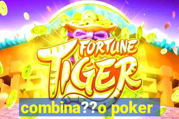 combina??o poker