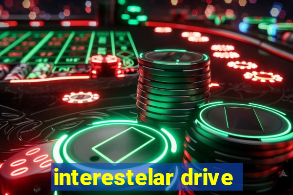 interestelar drive