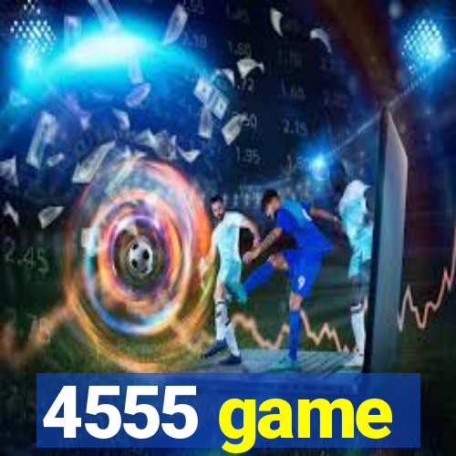 4555 game