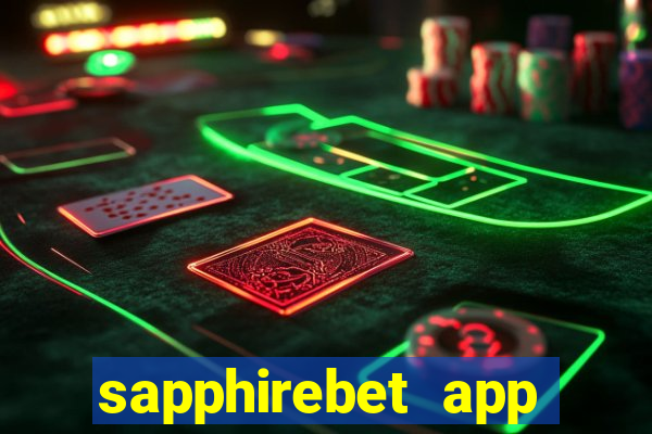 sapphirebet app download apk