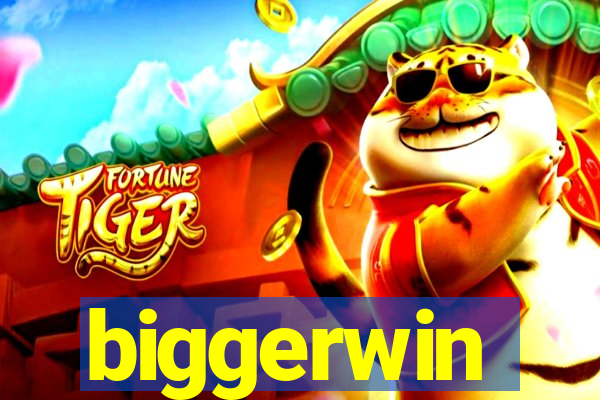 biggerwin