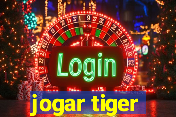 jogar tiger