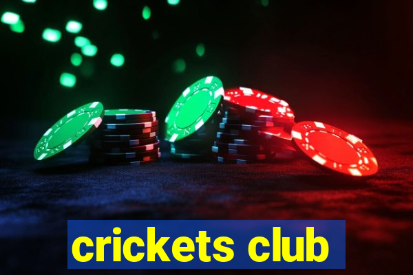 crickets club