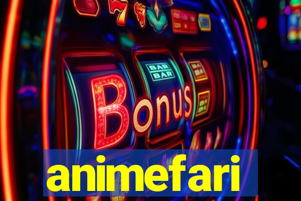 animefari