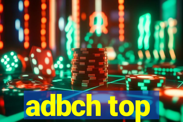 adbch top