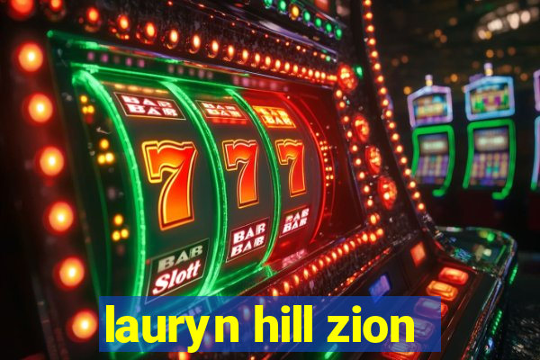 lauryn hill zion