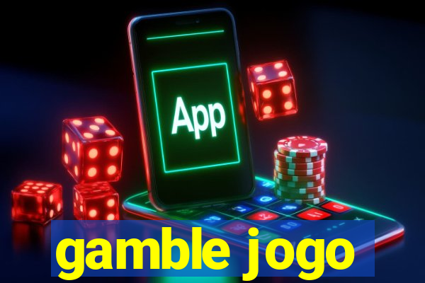 gamble jogo