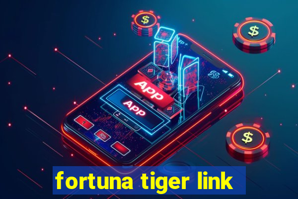 fortuna tiger link