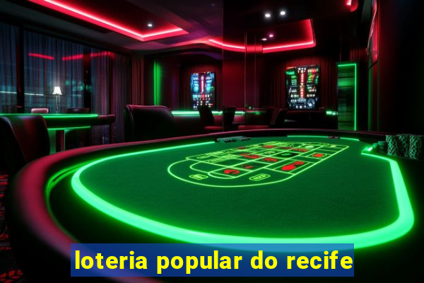 loteria popular do recife