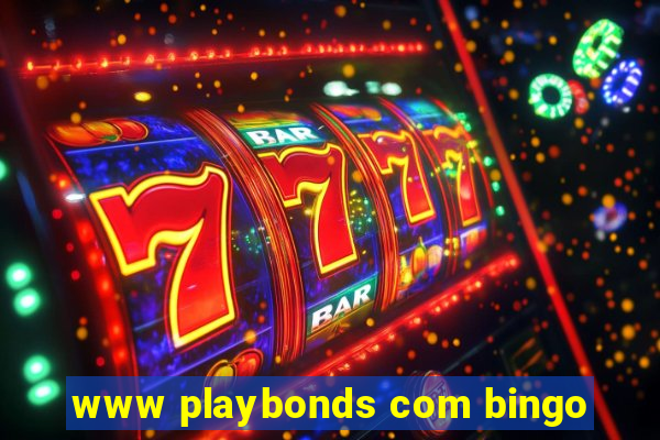 www playbonds com bingo