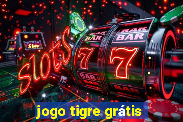 jogo tigre grátis