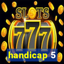 handicap 5