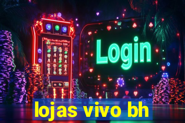 lojas vivo bh