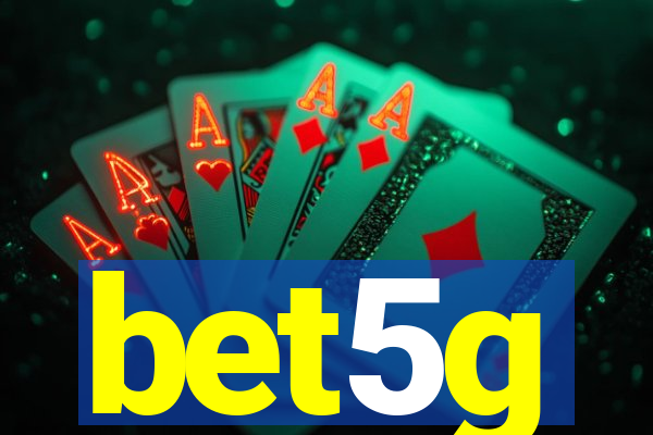 bet5g