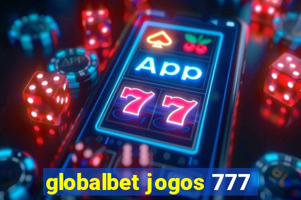 globalbet jogos 777