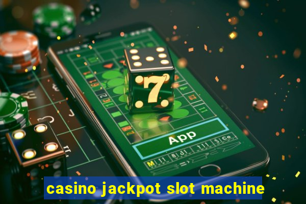 casino jackpot slot machine