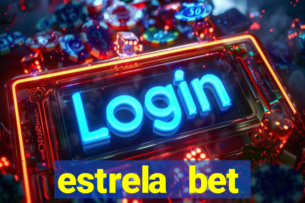 estrela bet depósito mínimo 1 real