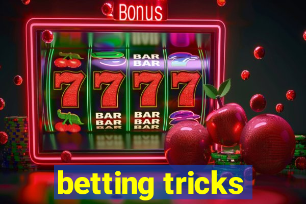 betting tricks