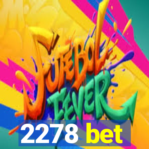 2278 bet