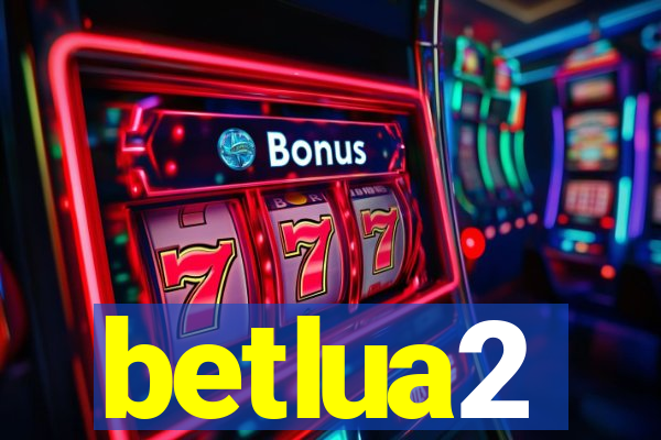 betlua2