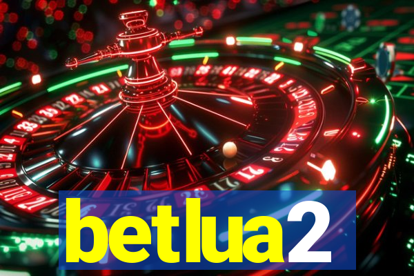 betlua2