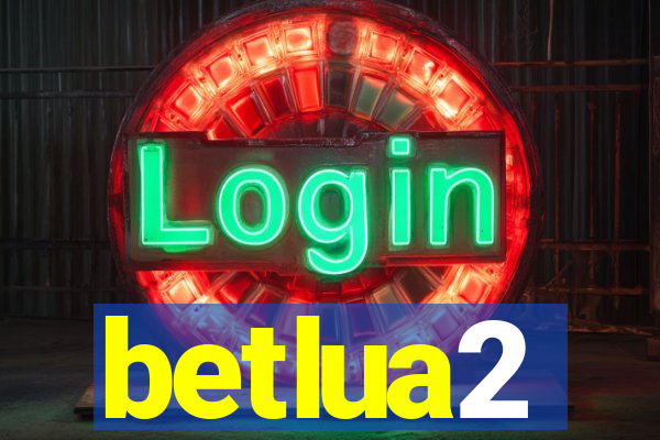 betlua2