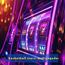 basketball stars: multijogador