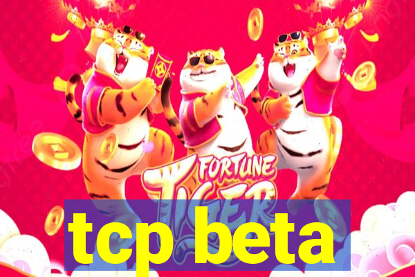 tcp beta