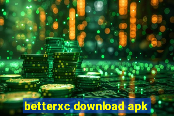 betterxc download apk