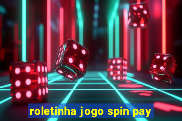 roletinha jogo spin pay