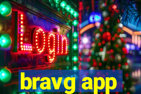 bravg app